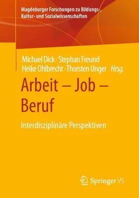 Dick / Unger / Freund |  Arbeit ¿ Job ¿ Beruf | Buch |  Sack Fachmedien