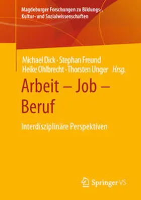 Dick / Freund / Ohlbrecht |  Arbeit – Job – Beruf | eBook | Sack Fachmedien