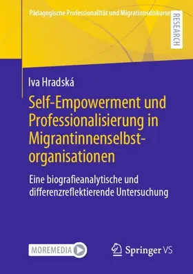 Hradská | Self-Empowerment und Professionalisierung in Migrantinnenselbstorganisationen | Buch | 978-3-658-36331-4 | sack.de