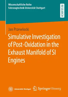 Przewlocki |  Simulative Investigation of Post-Oxidation in the Exhaust Manifold of SI Engines | eBook | Sack Fachmedien