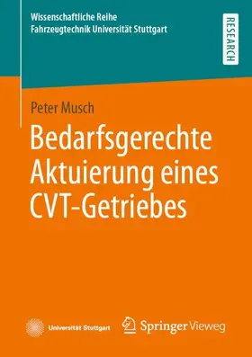 Musch |  Bedarfsgerechte Aktuierung eines CVT-Getriebes | Buch |  Sack Fachmedien