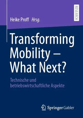 Proff |  Transforming Mobility ¿ What Next? | Buch |  Sack Fachmedien