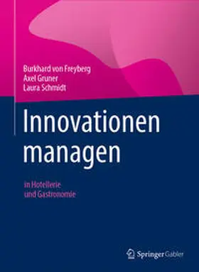 von Freyberg / Schmidt / Gruner |  Innovationen managen | Buch |  Sack Fachmedien