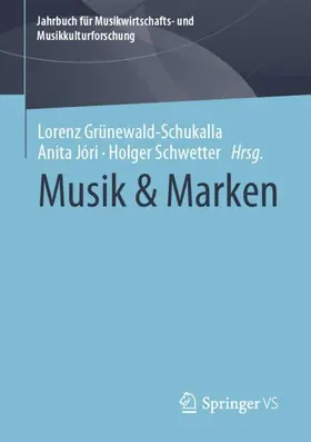 Grünewald-Schukalla / Jóri / Schwetter |  Musik & Marken | Buch |  Sack Fachmedien