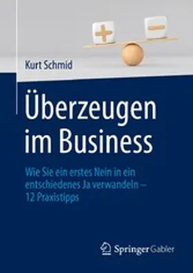 Schmid |  Überzeugen im Business | eBook | Sack Fachmedien