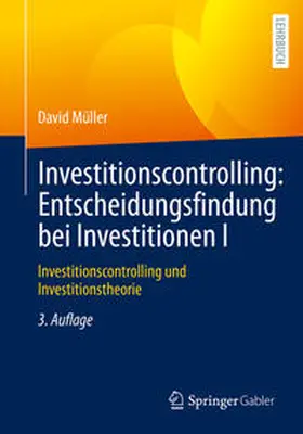 Müller | Investitionscontrolling: Entscheidungsfindung bei Investitionen I | E-Book | sack.de