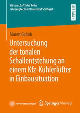 Gollub |  Untersuchung der tonalen Schallentstehung an einem Kfz-Kühlerlüfter in Einbausituation | eBook | Sack Fachmedien
