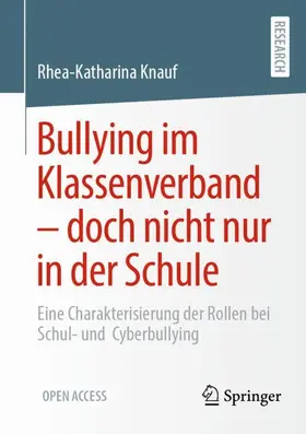 Knauf |  Bullying im Klassenverband - doch nicht nur in der Schule | Buch |  Sack Fachmedien
