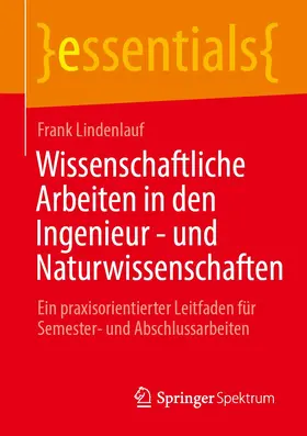 Lindenlauf |  Wissenschaftliche Arbeiten in den Ingenieur- und Naturwissenschaften | Buch |  Sack Fachmedien