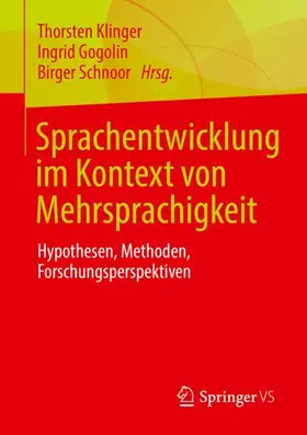 Klinger / Gogolin / Schnoor | Sprachentwicklung im Kontext von Mehrsprachigkeit | Buch | 978-3-658-36769-5 | sack.de