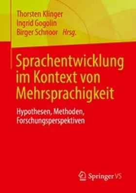 Klinger / Gogolin / Schnoor |  Sprachentwicklung im Kontext von Mehrsprachigkeit | eBook | Sack Fachmedien