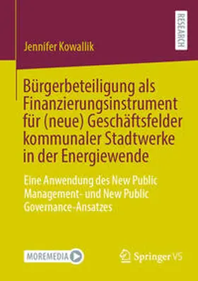 Kowallik | Bürgerbeteiligung als Finanzierungsinstrument für (neue) Geschäftsfelder kommunaler Stadtwerke in der Energiewende | E-Book | sack.de
