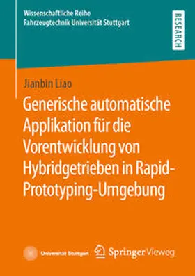 Liao |  Generische automatische Applikation für die Vorentwicklung von Hybridgetrieben in Rapid-Prototyping-Umgebung | eBook | Sack Fachmedien