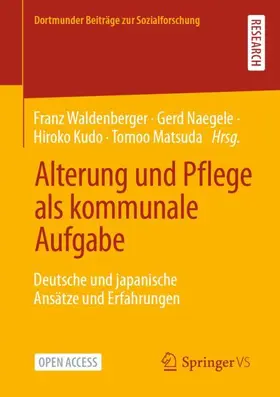 Waldenberger / Naegele / Matsuda |  Alterung und Pflege als kommunale Aufgabe | Buch |  Sack Fachmedien