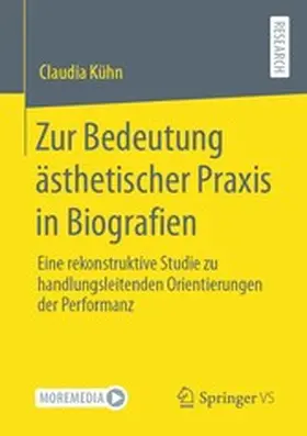 Kühn | Zur Bedeutung ästhetischer Praxis in Biografien | E-Book | sack.de
