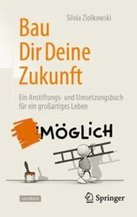 Ziolkowski | Bau Dir Deine Zukunft | E-Book | www2.sack.de