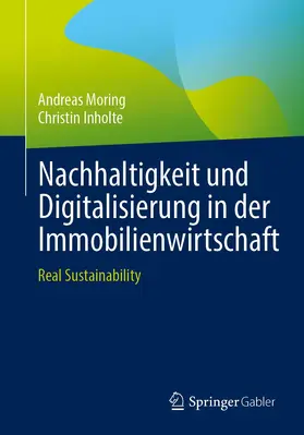 Moring / Inholte |  Nachhaltigkeit und Digitalisierung in der Immobilienwirtschaft | Buch |  Sack Fachmedien