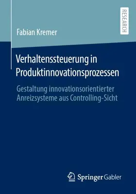 Kremer |  Verhaltenssteuerung in Produktinnovationsprozessen | Buch |  Sack Fachmedien