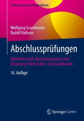 Grundmann / Rathner |  Abschlussprüfungen | Buch |  Sack Fachmedien
