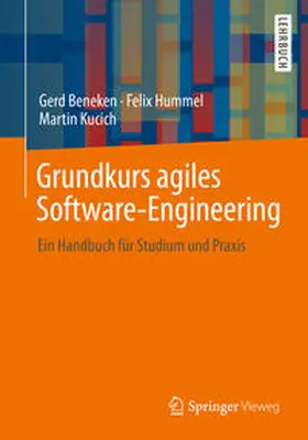 Beneken / Hummel / Kucich | Grundkurs agiles Software-Engineering | E-Book | www2.sack.de