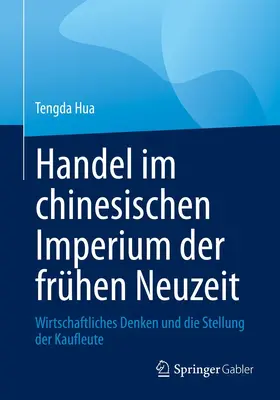 Hua |  Handel im chinesischen Imperium der frühen Neuzeit | eBook | Sack Fachmedien