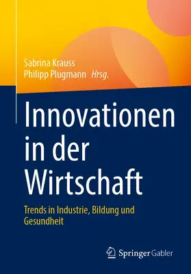 Plugmann / Krauss |  Innovationen in der Wirtschaft | Buch |  Sack Fachmedien