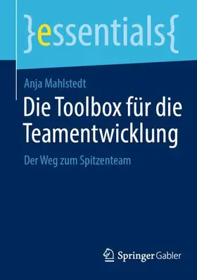 Mahlstedt |  Die Toolbox für die Teamentwicklung | Buch |  Sack Fachmedien