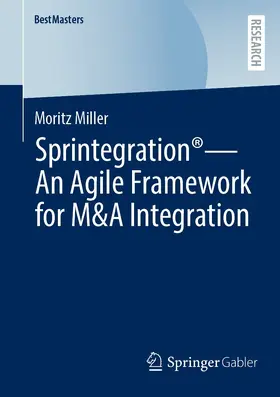 Miller | Sprintegration® - An Agile Framework for M&A Integration | E-Book | www2.sack.de