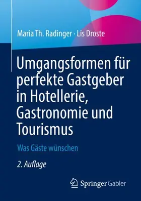 Droste / Radinger |  Umgangsformen für perfekte Gastgeber in Hotellerie, Gastronomie und Tourismus | Buch |  Sack Fachmedien