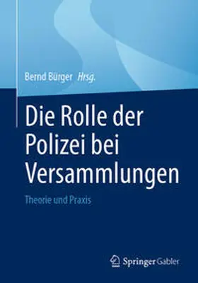 Bürger | Die Rolle der Polizei bei Versammlungen | E-Book | sack.de