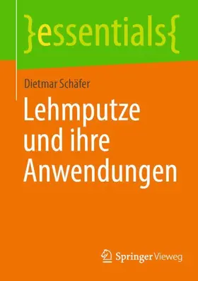 Schäfer |  Lehmputze und ihre Anwendungen | Buch |  Sack Fachmedien