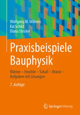 Willems / Schild / Stricker |  Praxisbeispiele Bauphysik | eBook | Sack Fachmedien