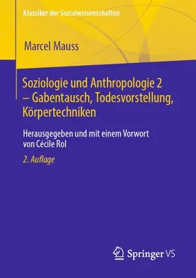 Mauss / Rol |  Soziologie und Anthropologie 2 - Gabentausch, Todesvorstellung, Körpertechniken | Buch |  Sack Fachmedien