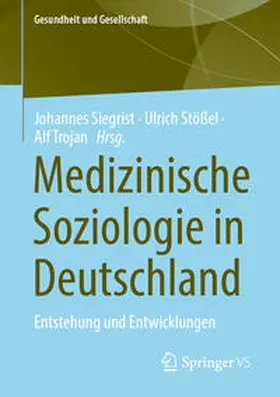 Siegrist / Stößel / Trojan |  Medizinische Soziologie in Deutschland | eBook | Sack Fachmedien