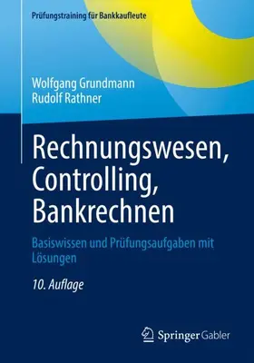 Grundmann / Rathner |  Rechnungswesen, Controlling, Bankrechnen | Buch |  Sack Fachmedien
