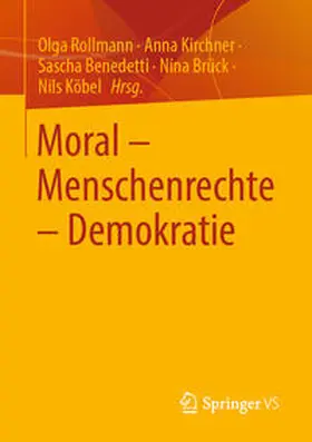 Rollmann / Kirchner / Benedetti |  Moral – Menschenrechte – Demokratie | eBook | Sack Fachmedien