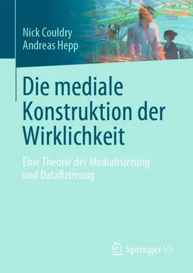 Hepp / Couldry |  Die mediale Konstruktion der Wirklichkeit | Buch |  Sack Fachmedien