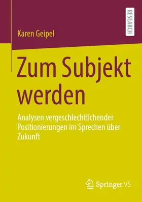 Geipel |  Zum Subjekt werden | Buch |  Sack Fachmedien