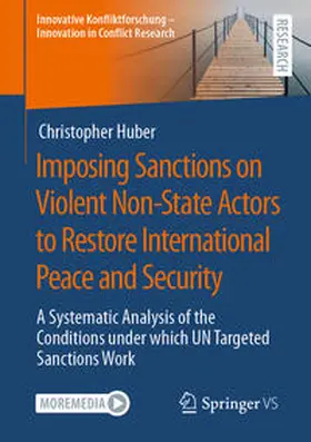 Huber |  Imposing Sanctions on Violent Non-State Actors to Restore International Peace and Security | Buch |  Sack Fachmedien