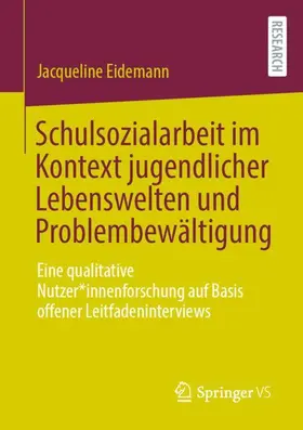 Eidemann |  Schulsozialarbeit im Kontext jugendlicher Lebenswelten und Problembewältigung | Buch |  Sack Fachmedien