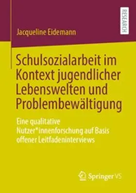 Eidemann |  Schulsozialarbeit im Kontext jugendlicher Lebenswelten und Problembewältigung | eBook | Sack Fachmedien