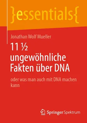 Mueller | 11 ½ ungewöhnliche Fakten über DNA | E-Book | sack.de