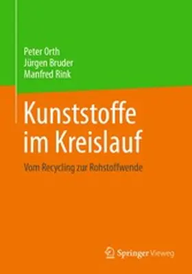 Orth / Bruder / Rink |  Kunststoffe im Kreislauf | eBook | Sack Fachmedien