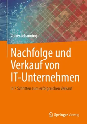 Johanning |  Nachfolge und Verkauf von IT-Unternehmen | Buch |  Sack Fachmedien