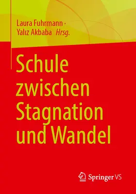 Fuhrmann / Akbaba |  Schule zwischen Wandel und Stagnation | Buch |  Sack Fachmedien