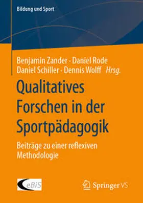 Zander / Rode / Schiller |  Qualitatives Forschen in der Sportpädagogik | eBook | Sack Fachmedien