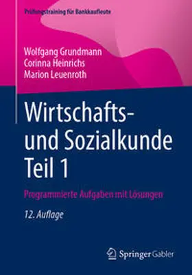 Grundmann / Heinrichs / Leuenroth |  Wirtschafts- und Sozialkunde Teil 1 | eBook | Sack Fachmedien