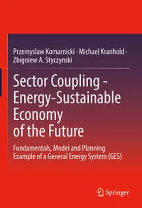 Komarnicki / Kranhold / Styczynski | Sector Coupling - Energy-Sustainable Economy of the Future | Buch | 978-3-658-38110-3 | sack.de