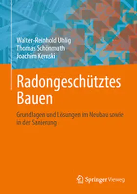 Uhlig / Schönmuth / Kemski |  Radongeschütztes Bauen | eBook | Sack Fachmedien