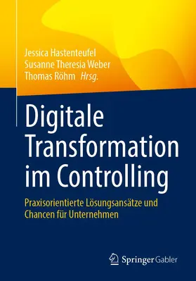 Hastenteufel / Weber / Röhm |  Digitale Transformation im Controlling | Buch |  Sack Fachmedien